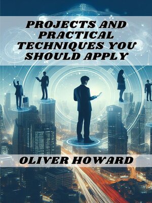cover image of PROJECTS AND PRACTICAL TECHNIQUES YOU SHOULD APPLY